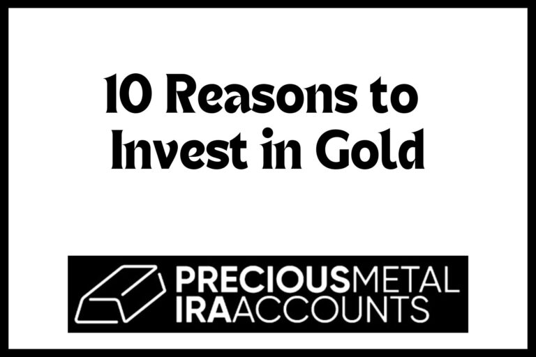 10 Reasons to Invest in Gold