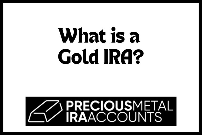What is a Gold IRA?
